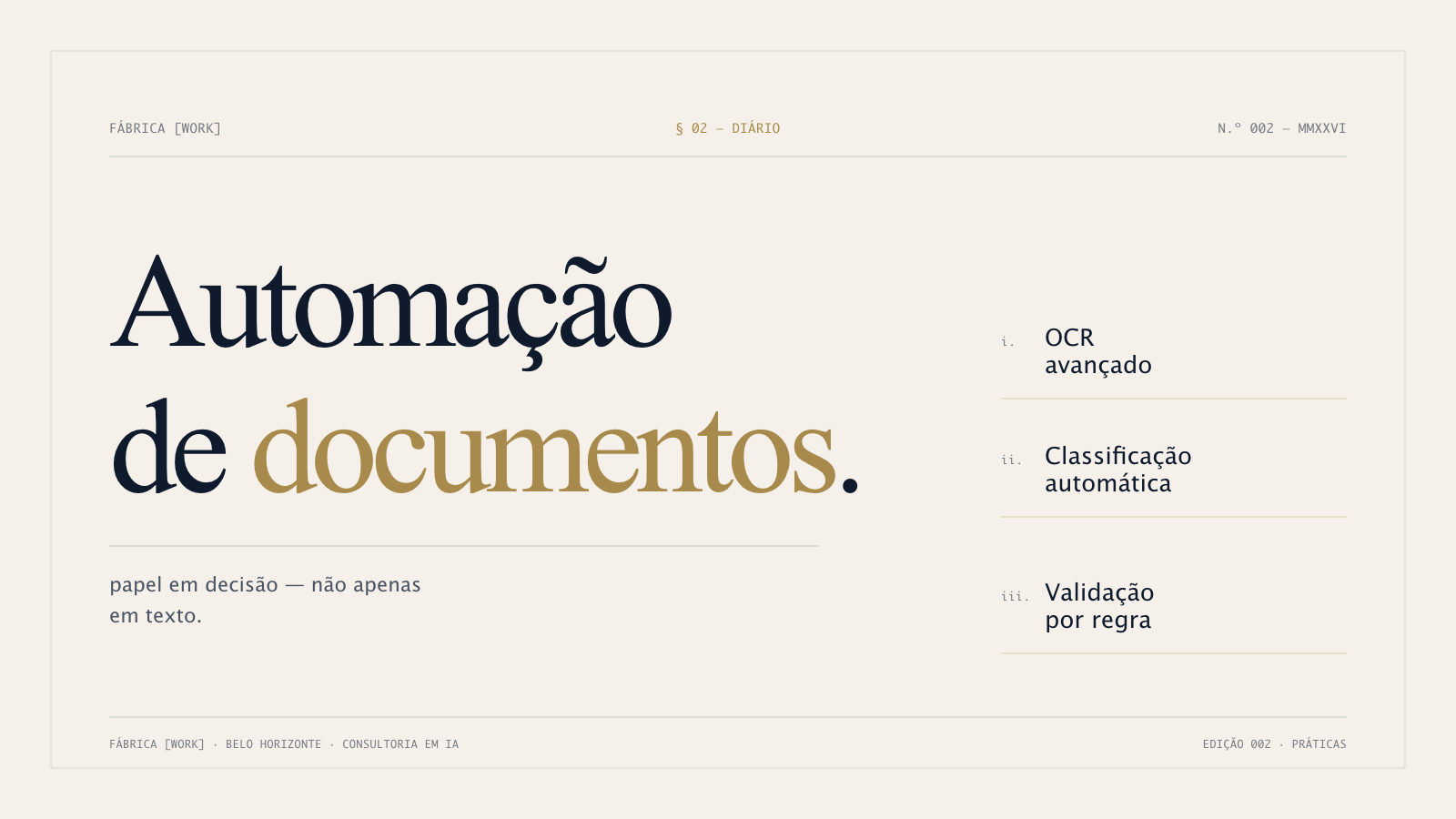 Composição editorial em paleta osso, ink e ouro com a numeração § 02 e três colunas tipográficas referenciando OCR avançado, classificação e validação por regra.